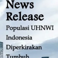 News Release - Populasi UHNWI Indonesia Diperkirakan Tumbuh 57% Pada 2024 | KF Map – Digital Map for Property and Infrastructure in Indonesia