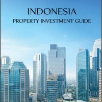 Indonesia Property Investment Guide 2021 (General) | KF Map – Digital Map for Property and Infrastructure in Indonesia